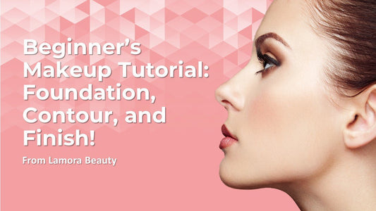 Beginners Makeup Tutorial: How to apply Foundation, Contour, and Finish from Lamora Beauty - Lamora Beauty